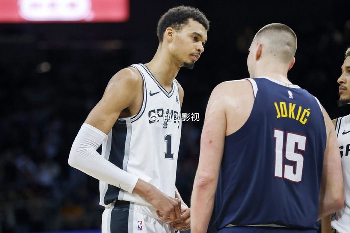 文班亚马34+18难阻约基奇40+10助0失误 马刺11